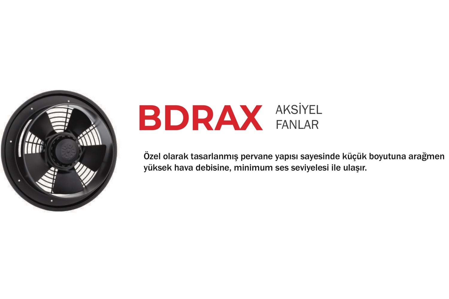 BDRAX 300-2K AKSİYEL FAN