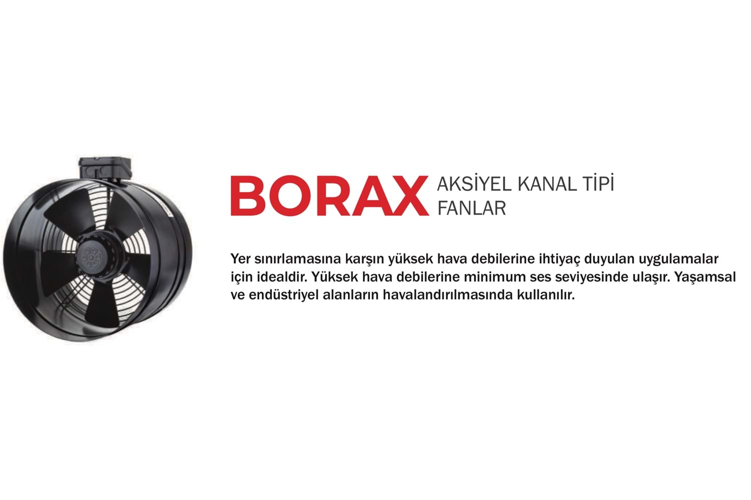 BORAX 200-2K AKSİYEL KANAL TİPİ FAN