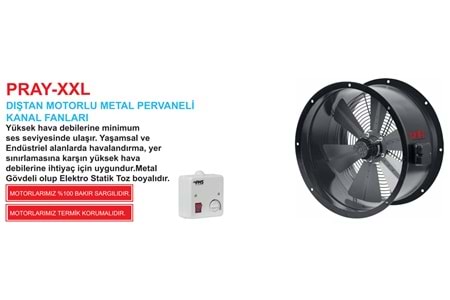 PRAY XXL 350 M DIŞTAN MOTORLU METAL PERVANELİ KANAL FANLARI