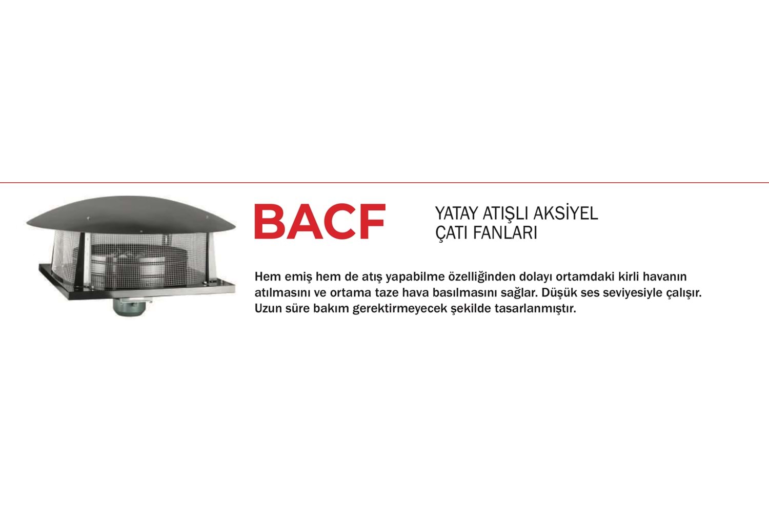 BACF 800T YATAY ATIŞLI AKSİYEL ÇATI FANI